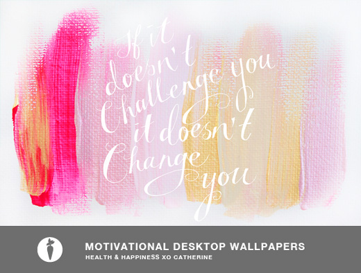 DL-Wallpaper-if-it-doesnt-challenge-you-it-doesnt-change-you-brushstrokes-pink