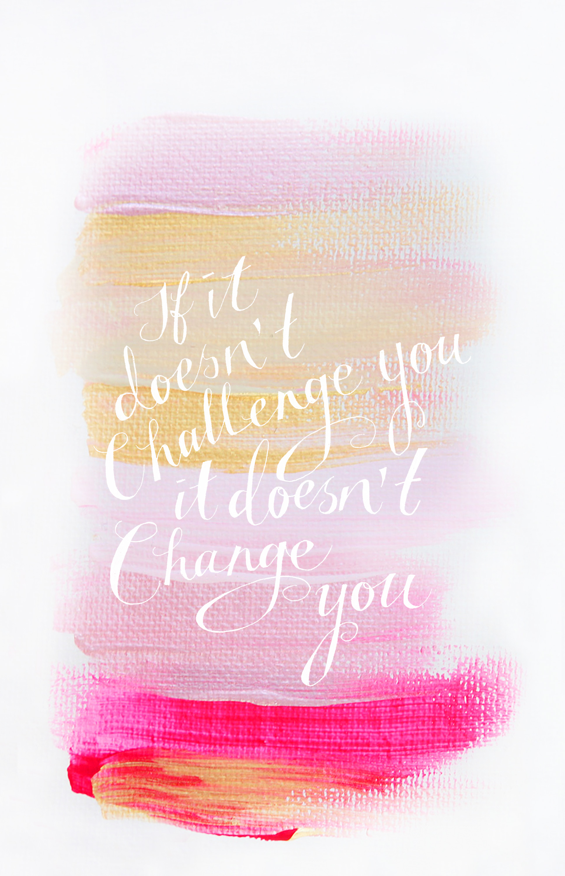 iPhone-Wallpaper-if-it-doesnt-challenge-you-it-doesnt-change-you ...