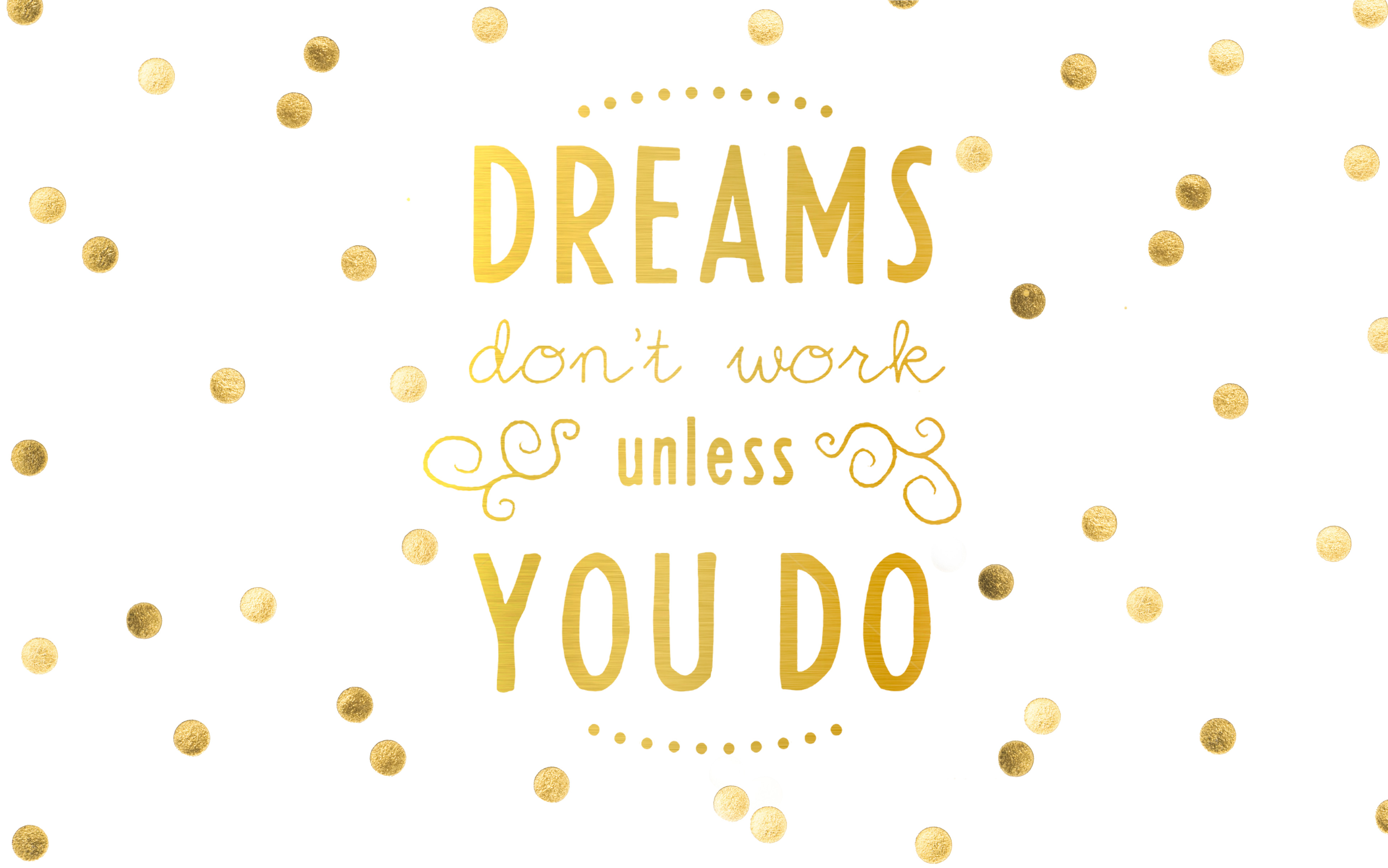 Wallpaper-Dreams-Dont-Work-Unless-You-Do